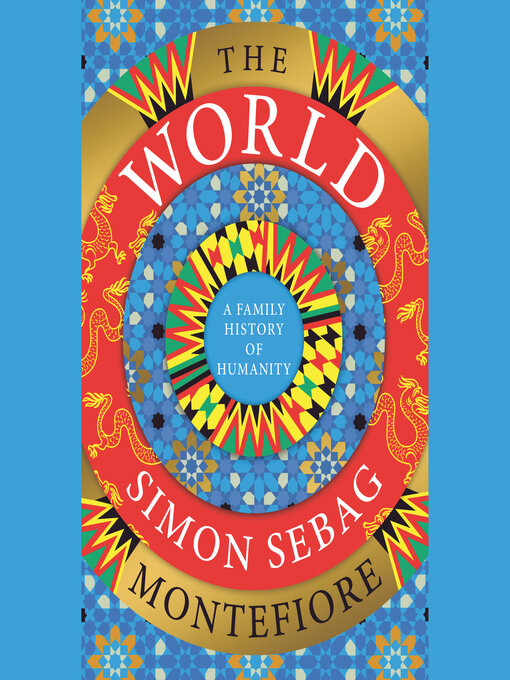 Title details for The World by Simon Sebag Montefiore - Wait list
